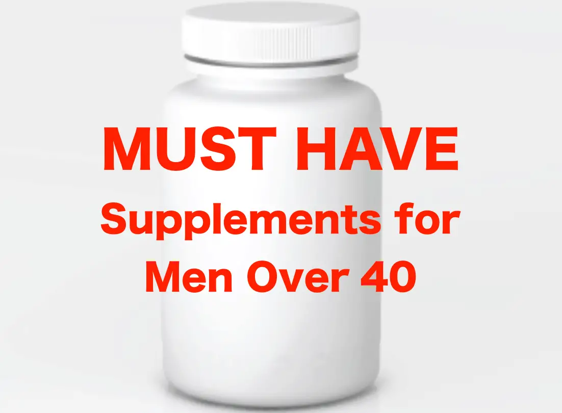 Supplements for Men Over 40 *